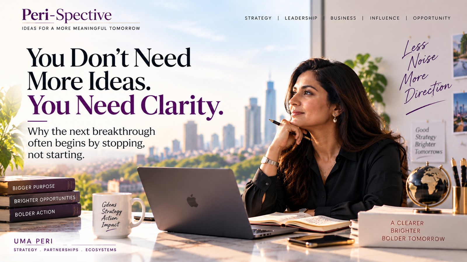 You Don’t Need More Ideas. You Need Clarity